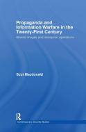 Propaganda and Information Warfare in the Twenty-First Century di Scot (University of Southern California Macdonald edito da Taylor & Francis Ltd
