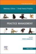 Practice Management, an Issue of Veterinary Clinics of North America: Small Animal Practice: Volume 54-2 edito da ELSEVIER