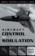 Aircraft Control and Simulation di Brian L. Stevens, Frank L. Lewis edito da WILEY