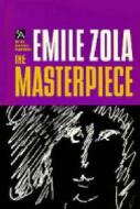 The Masterpiece di Emile Zola edito da University of Michigan Press