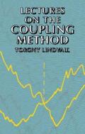 Lectures on the Coupling Method di Torgny Lindvall edito da Dover Publications Inc.
