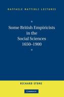 Some British Empiricists in the Social Sciences, 1650 1900 di Richard Stone edito da Cambridge University Press