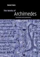 The Works of Archimedes di Archimedes edito da Cambridge University Press