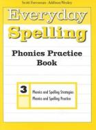 Spelling 2000 Phonics Practice Book Gr3 3 edito da SCOTT FORESMAN