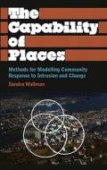 The Capability of Places: Methods for Modelling Community Response to Intrusion and Change di Sandra Wallman edito da PLUTO PR