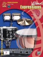 Band Expressions, Book Two Student Edition: Percussion, Book & CD di Robert W. Smith, Susan L. Smith, Michael Story edito da WARNER BROTHERS PUBN