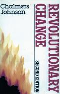 Revolutionary Change di Chalmers Johnson edito da Stanford University Press