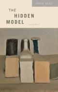 Yezzi, D:  The Hidden Model di David Yezzi edito da Northwestern University Press