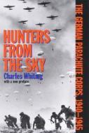 Hunters From The Sky di Charles Whiting edito da Cooper Square Publishers Inc.,U.S.