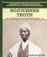 Sojourner Truth: Defensora de los Derechos Civiles/Equal Rights Advocate di Kathleen Collins edito da Rosen Publishing Group