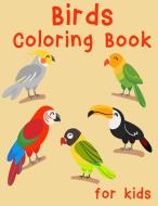 Birds Coloring Book for Kids di ProNisClaroo edito da ProNisClaroo