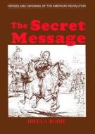 The Secret Message di Idella Bodie edito da Sandlapper Publishing
