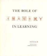 The Role of Imagery in Learning di .. Broudy edito da Getty Publications