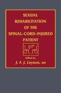 Sexual Rehabilitation of the Spinal-Cord-Injured Patient di J. F. J. Leyson edito da SPRINGER NATURE