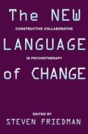 The New Language Of Change di Andrew Friedman edito da Guilford Publications