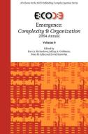 Emergence: Complexity & Organization 2004 Annual edito da ISCE PUB