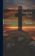 Tracts; Volume 10 di John Smith, Richard Price, Joseph Priestley edito da LEGARE STREET PR