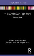 The Aftermath Of Rape di Padma Bhate-Deosthali, Sangeeta Rege, Sanjida Arora edito da Taylor & Francis Ltd