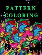 Pattern Coloring: Geometric Shapes and Patterns Coloring Book with Fun, Easy, and Relaxing Coloring Pages for Stress Rel di .. Journals edito da INDEPENDENTLY PUBLISHED