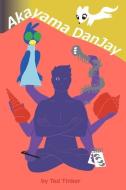 Akayama Danjay di Ted Tinker edito da BOOKBABY