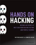 Hands on Hacking di Matthew Hickey, James McAlonan, Jennifer Arcuri edito da WILEY
