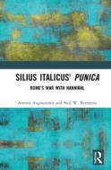 Silius Italicus' Punica di Antony Augoustakis, Neil Bernstein edito da Taylor & Francis Ltd