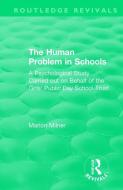 The Human Problem In Schools (1938) di Marion Milner edito da Taylor & Francis Ltd