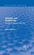 Puzzles and Epiphanies di Sir Frank Kermode edito da Taylor & Francis Ltd