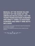 Manual Of The Rhode Island Society Of Th di Sons Of the American Society edito da Rarebooksclub.com
