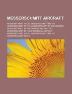 Messerschmitt Aircraft: Messerschmitt Me di Books Llc edito da Books LLC, Wiki Series