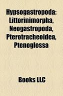 Hypsogastropoda: Littorinimorpha, Neogas di Books Llc edito da Books LLC, Wiki Series