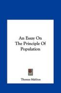 An Essay on the Principle of Population di Thomas Malthus edito da Kessinger Publishing