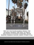 Best of the Silver Screen Series: The Academy Awards 1982 (Best Actress), Including Katharine Hepburn, Diane Keaton, Mar di Jane Perry edito da PERRY S BOOK PARADE