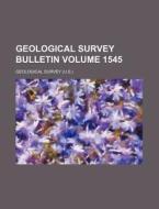 Geological Survey Bulletin Volume 1545 di Geological Survey edito da Rarebooksclub.com