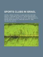 Sports Clubs In Israel: Hapoel, Israeli di Source Wikipedia edito da Books LLC, Wiki Series