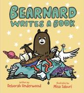 Bearnard Writes a Book di Deborah Underwood edito da HENRY HOLT