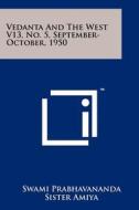 Vedanta and the West V13, No. 5, September-October, 1950 edito da Literary Licensing, LLC