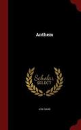 Anthem di Ayn Rand edito da Andesite Press