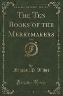 The Ten Books Of The Merrymakers, Vol. 6 (classic Reprint) di Marshall P. Wilder edito da Forgotten Books