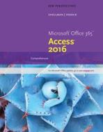 New Perspectives Microsoft Office 365 & Access 2016: Comprehensive, Loose-Leaf Version di Mark Shellman, Sasha Vodnik, Dan Oja edito da Cengage Learning