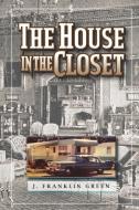 The House in the Closet di John Green edito da Lulu.com