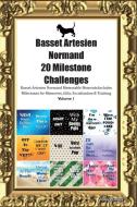 Basset Artesien Normand (BAN) 20 Milestone Challenges Basset Artesien Normand Memorable Moments.Includes Milestones for  di Today Doggy edito da LIGHTNING SOURCE INC