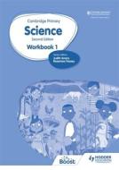 Cambridge Primary Science Workbook 1 di Rosemary Feasey, Deborah Herridge, Helen Lewis, Tara Lievesley, Andrea Mapplebeck, Hellen Ward edito da Hodder Education Group