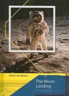 The Moon Landing: The Race Into Space di Nigel Kelly edito da Heinemann Educational Books
