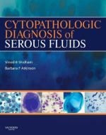 Cytopathologic Diagnosis of Serous Fluids di Vinod B. Shidham, Barbara F. Atkinson edito da Elsevier - Health Sciences Division