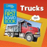 Little Kids First Board Book: Trucks di National Geographic Kids edito da National Geographic Kids