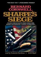 Sharpe's Siege: Facing Certain Death from Enemy Fire, Sharpe Masterminds a Daring Surrender... di Bernard Cornwell edito da Blackstone Audiobooks