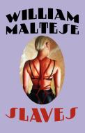 Slaves di William Maltese edito da Wildside Press