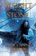 Weight of Stone: Book Two of the Vineart War di Laura Anne Gilman edito da Gallery Books