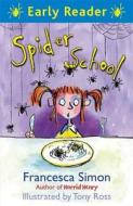 Early Reader: Spider School di Francesca Simon edito da Hachette Children's Group
